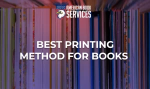 Best Printing Method for Books