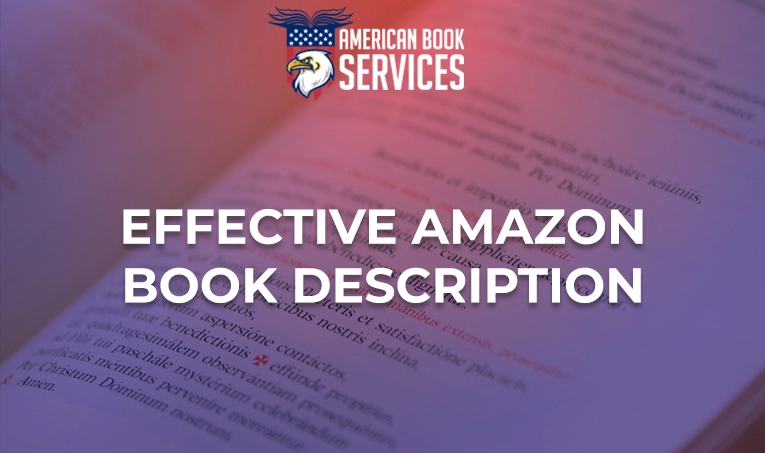 How to Write a Book Description for Amazon: A Comprehensive Guide