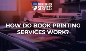 How do Book Printing Services Work