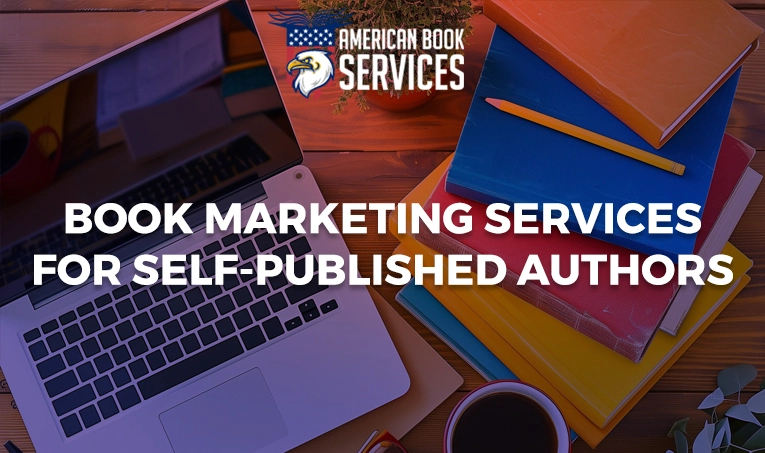 Top Book Marketing Services for Self-Published Authors