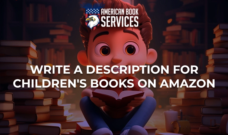 How to Write a Description for Children’s Books on Amazon